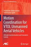 Motion Coordination for VTOL Unmanned Aerial Vehicles