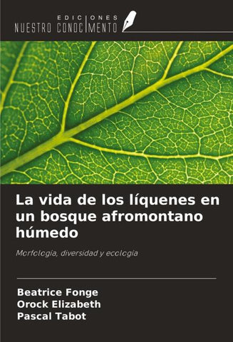 La vida de los líquenes en un bosque afromontano húmedo