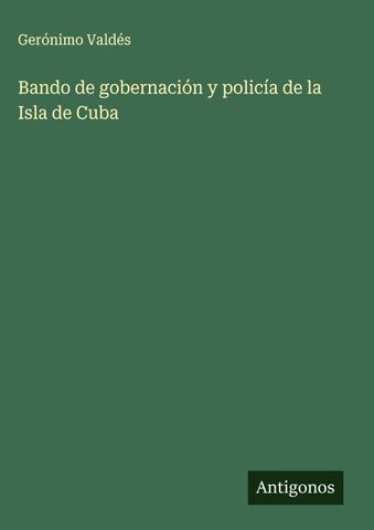 Bando de gobernación y policía de la Isla de Cuba