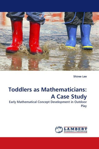 Toddlers as Mathematicians: A Case Study