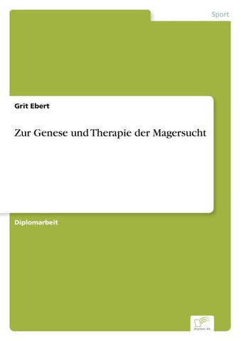 Zur Genese und Therapie der Magersucht