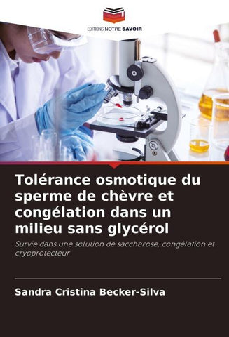 Tolérance osmotique du sperme de chèvre et congélation dans un milieu sans glycérol