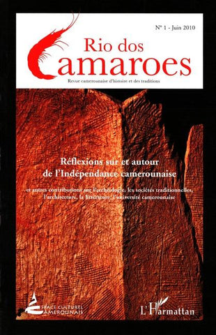 Réflexions sur et autour de l'Indépendance camerounaise
