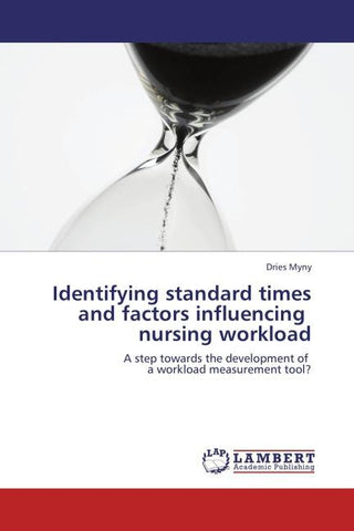 Identifying standard times and factors influencing   nursing workload