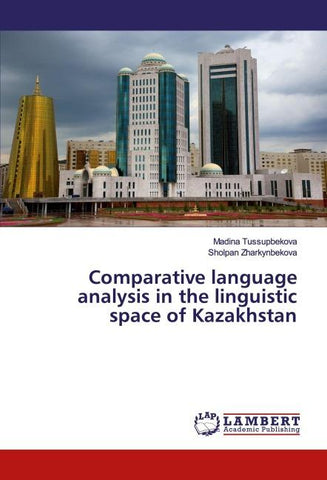 Comparative language analysis in the linguistic space of Kazakhstan