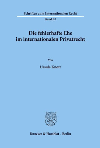 Die fehlerhafte Ehe im internationalen Privatrecht.