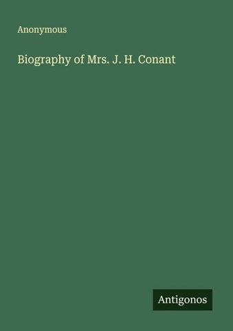 Biography of Mrs. J. H. Conant