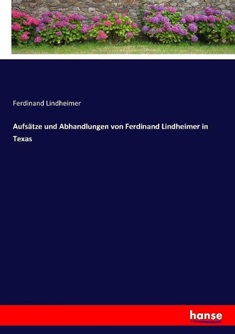 Aufsätze und Abhandlungen von Ferdinand Lindheimer in Texas