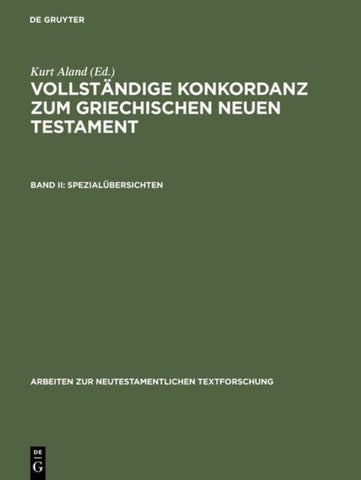 Vollständige Konkordanz zum griechischen Neuen Testament / Spezialübersichten