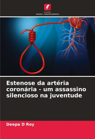 Estenose da artéria coronária - um assassino silencioso na juventude