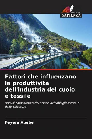 Fattori che influenzano la produttività dell'industria del cuoio e tessile
