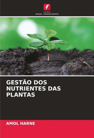 GESTÃO DOS NUTRIENTES DAS PLANTAS