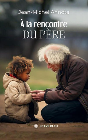 À la rencontre du Père