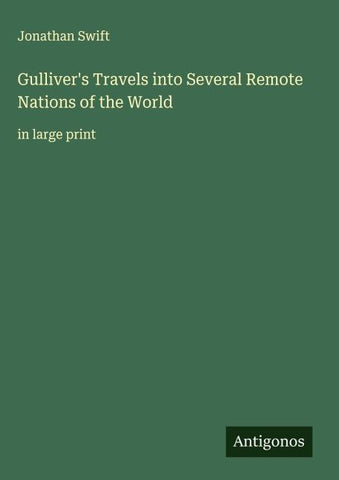 Gulliver's Travels into Several Remote Nations of the World