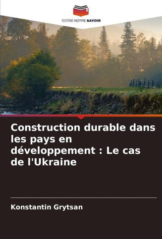 Construction durable dans les pays en développement : Le cas de l'Ukraine