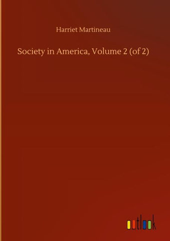 Society in America, Volume 2 (of 2)