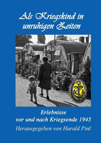 Als Kriegskind in unruhigen Zeiten
