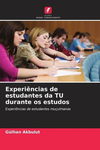 Experiências de estudantes da TU durante os estudos