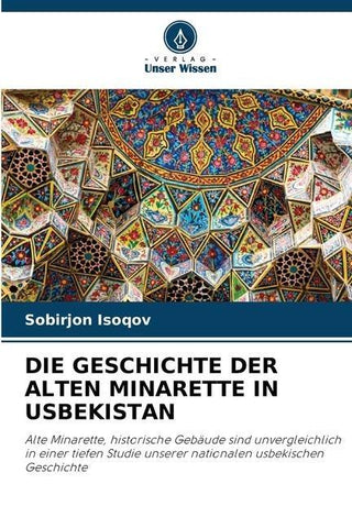 DIE GESCHICHTE DER ALTEN MINARETTE IN USBEKISTAN