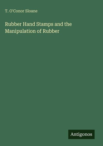 Rubber Hand Stamps and the Manipulation of Rubber