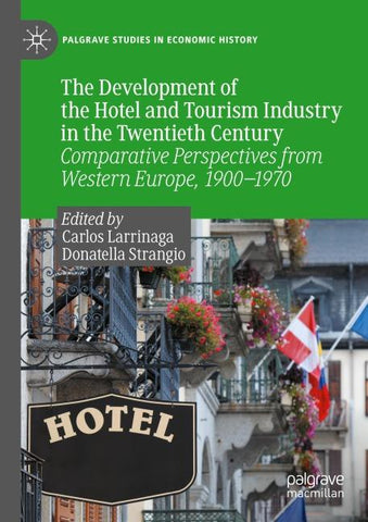 The Development of the Hotel and Tourism Industry in the Twentieth Century