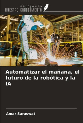 Automatizar el mañana, el futuro de la robótica y la IA