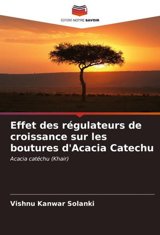 Effet des régulateurs de croissance sur les boutures d'Acacia Catechu