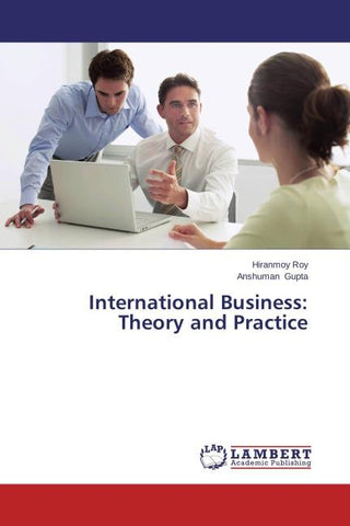 International Business: Theory and Practice