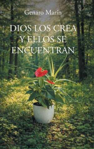 DIOS LOS CREA Y ELLOS SE ENCUENTRAN