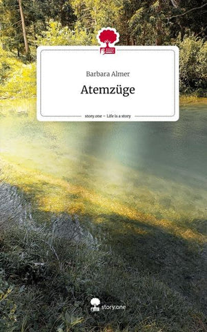 Atemzüge. Life is a Story - story.one