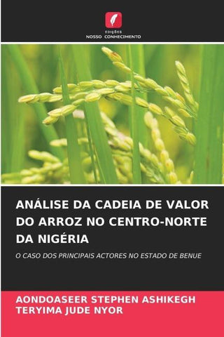 ANÁLISE DA CADEIA DE VALOR DO ARROZ NO CENTRO-NORTE DA NIGÉRIA