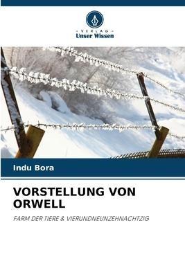 VORSTELLUNG VON ORWELL
