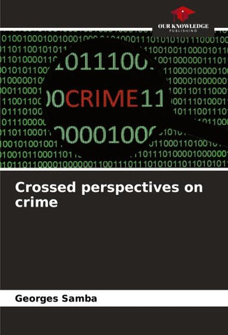 Crossed perspectives on crime