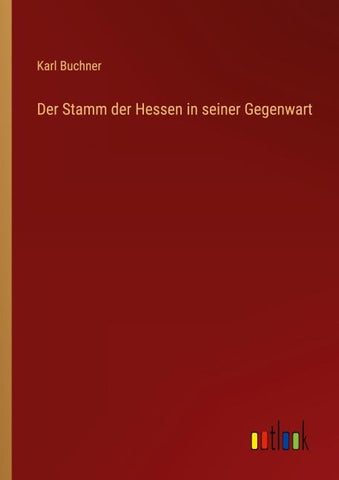 Der Stamm der Hessen in seiner Gegenwart