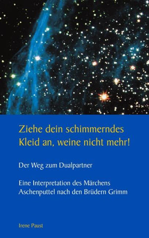 Ziehe dein schimmerndes Kleid an, weine nicht mehr!