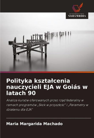 Polityka kszta¿cenia nauczycieli EJA w Goiás w latach 90