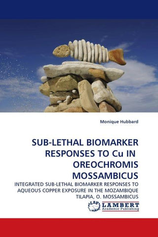 SUB-LETHAL BIOMARKER RESPONSES TO Cu IN  OREOCHROMIS MOSSAMBICUS