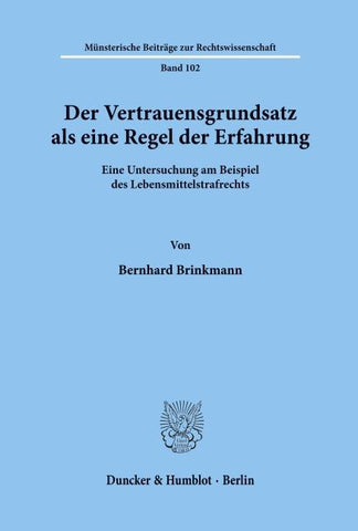 Der Vertrauensgrundsatz als eine Regel der Erfahrung.