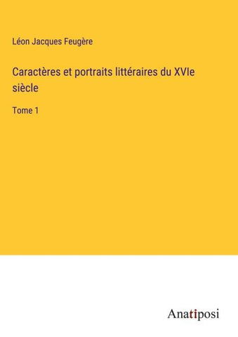 Caractères et portraits littéraires du XVIe siècle