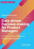 Data-driven Decision-making for Product Managers