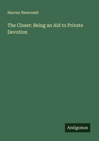 The Closet: Being an Aid to Private Devotion