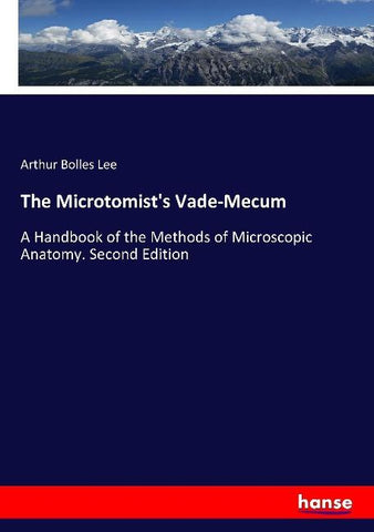 The Microtomist's Vade-Mecum