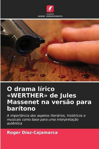O drama lírico 'WERTHER' de Jules Massenet na versão para barítono