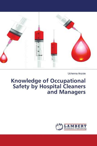 Knowledge of Occupational Safety by Hospital Cleaners and Managers