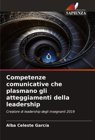 Competenze comunicative che plasmano gli atteggiamenti della leadership