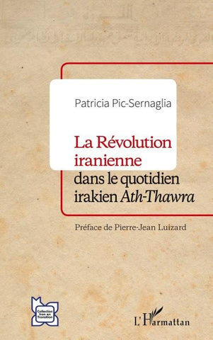 La Révolution iranienne dans le quotidien irakien <i>Ath-Thawra</i>