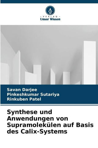 Synthese und Anwendungen von Supramolekülen auf Basis des Calix-Systems