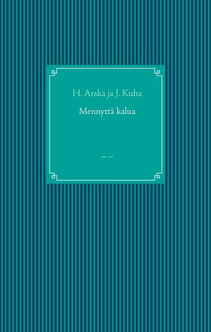 Mennyttä kalua