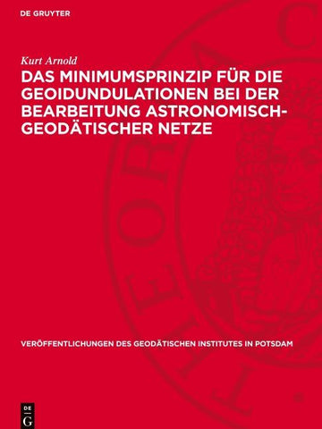 Das Minimumsprinzip für die Geoidundulationen bei der Bearbeitung astronomisch-geodätischer Netze