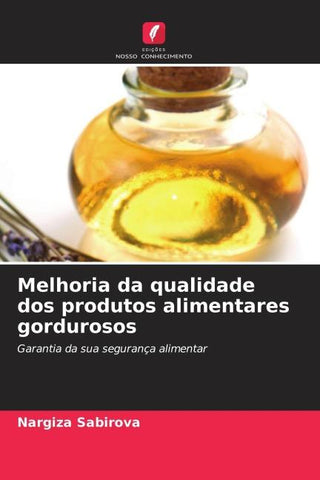 Melhoria da qualidade dos produtos alimentares gordurosos